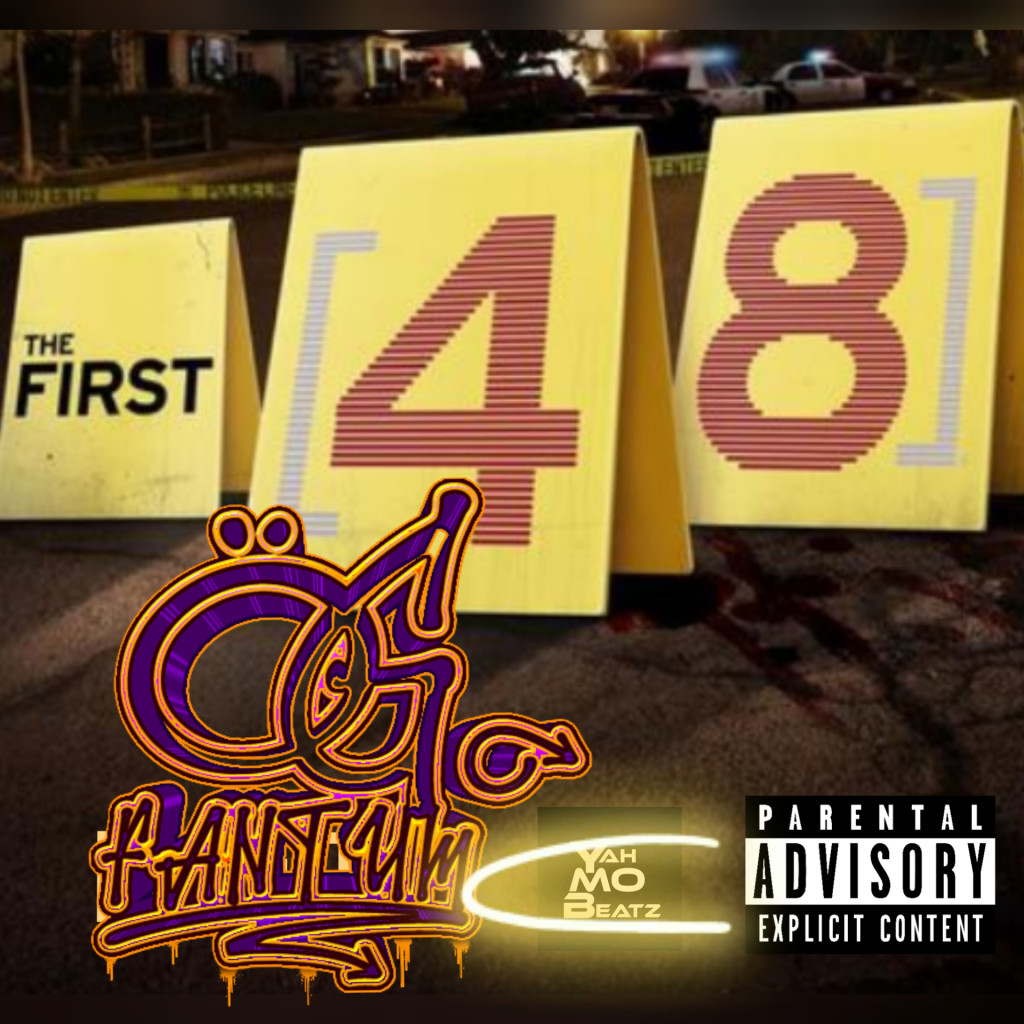 First 48 by OG Fantum Available on all Music Platforms